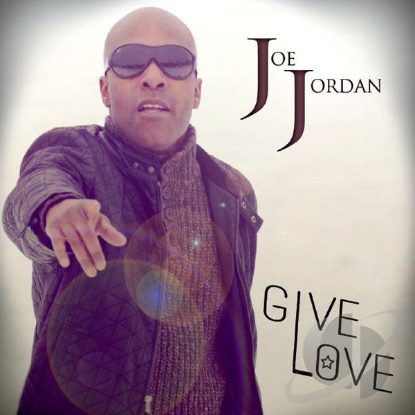 Joe Jordan Give Love